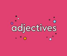 20210716_adjectives_1000x700 20210716_adjectives_1000x700
