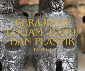 Kerajinan Logam,batu, dan plastik kelas 9