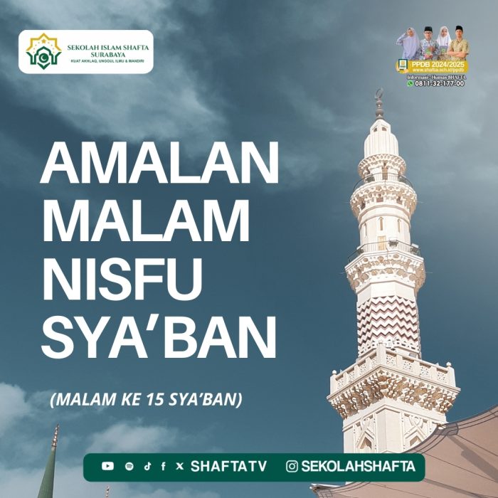 Itu tadi beberapa rangkuman dari kemuliaan-kemuliaan yang ada pada malam Nisfu Syaban. Semoga kita senantiasa diberikan perlindungan oleh Allah SWT ya, Sobat SHAFTA!