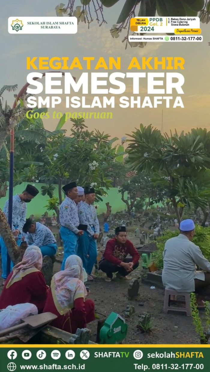 Kegiatan Akhir Semester: SMP Islam SHAFTA Goes to Pasuruan