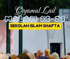Qiyamul Lail Malam 23 Sekolah Islam SHAFTA
