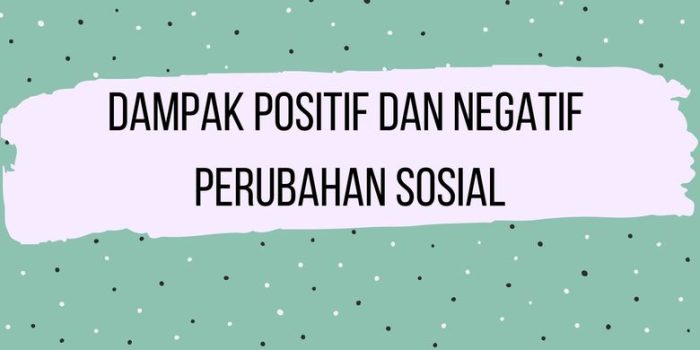 dampak perubahan sosial